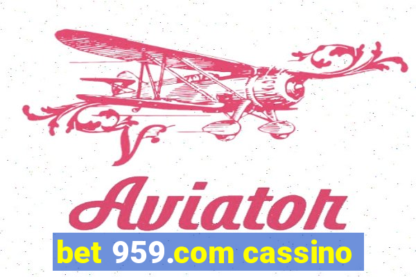 bet 959.com cassino