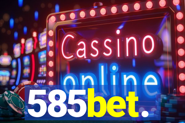 585bet.