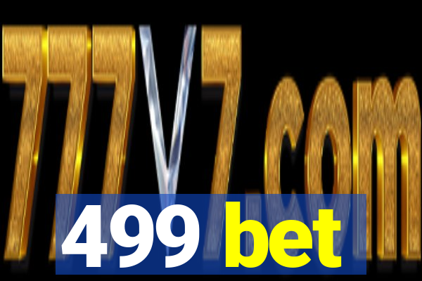 499 bet