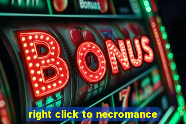 right click to necromance
