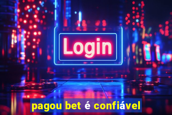 pagou bet é confiável