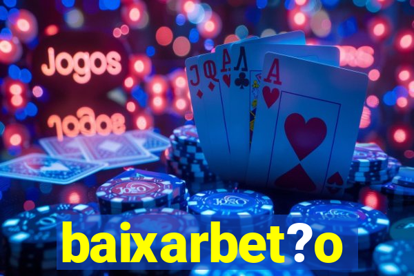baixarbet?o