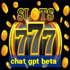 chat gpt beta