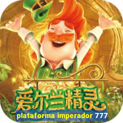 plataforma imperador 777