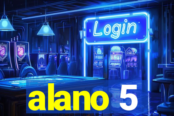alano 5