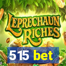 515 bet