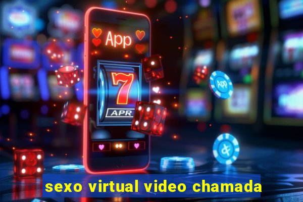 sexo virtual video chamada
