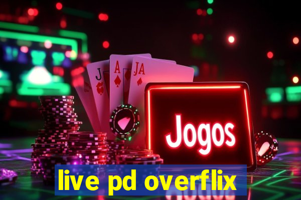 live pd overflix