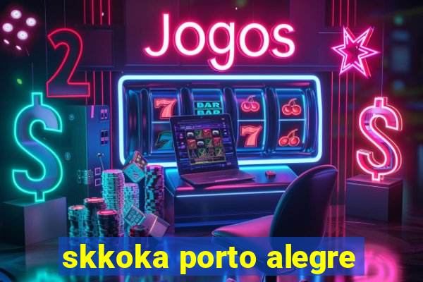 skkoka porto alegre