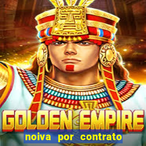 noiva por contrato filme completo dublado