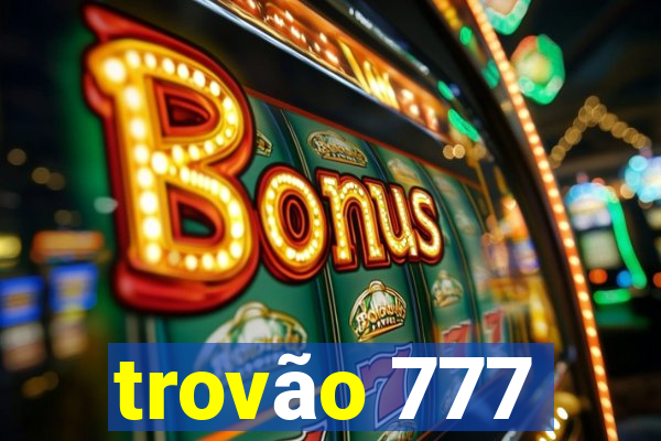 trovão 777