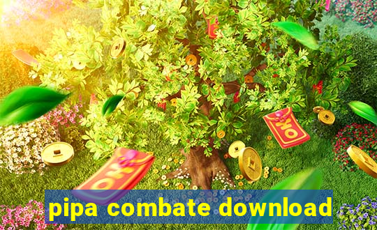 pipa combate download