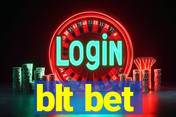 blt bet