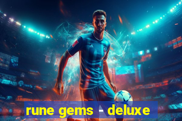 rune gems - deluxe