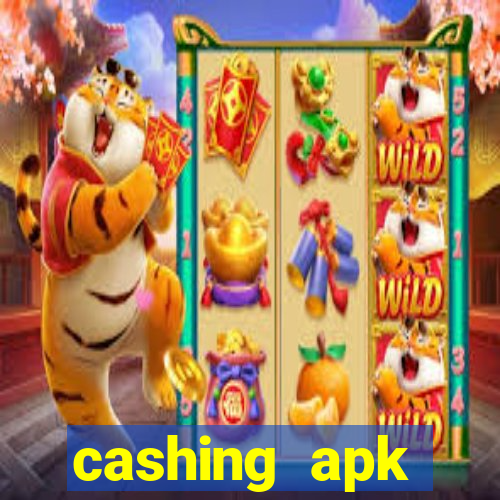 cashing apk dinheiro infinito