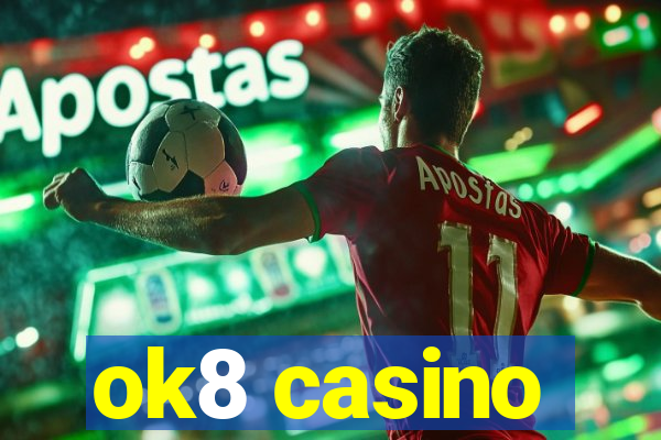 ok8 casino