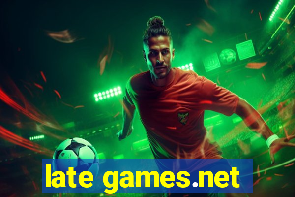 late games.net