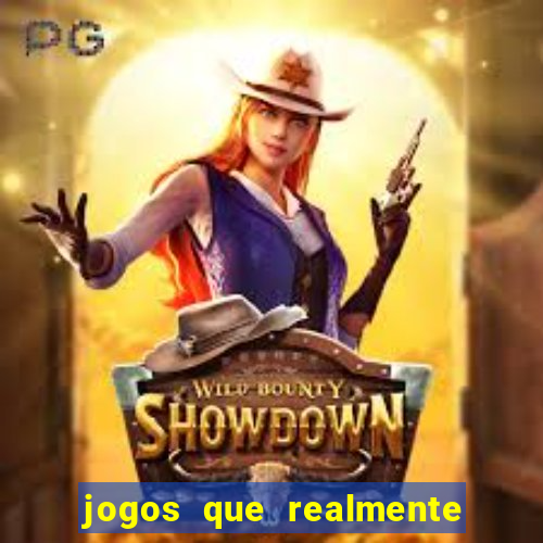 jogos que realmente da dinheiro