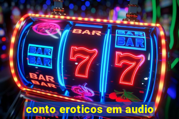 conto eroticos em audio