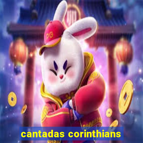 cantadas corinthians