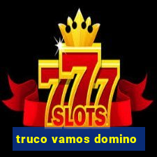 truco vamos domino