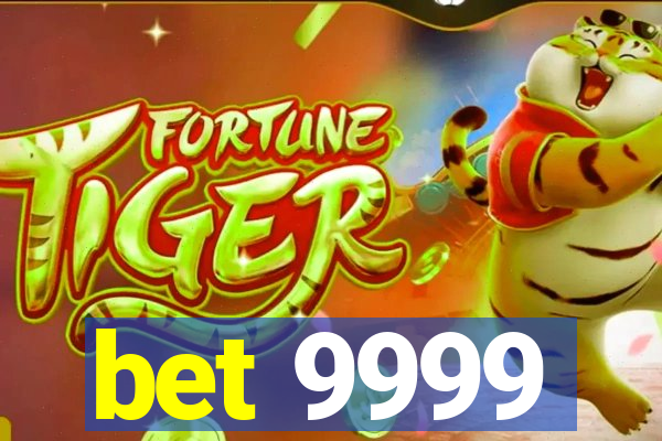 bet 9999