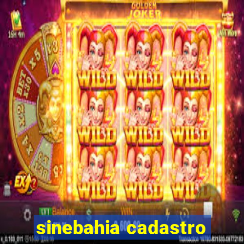 sinebahia cadastro