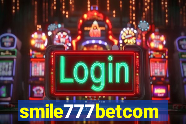 smile777betcom