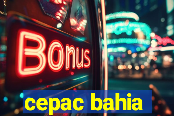 cepac bahia