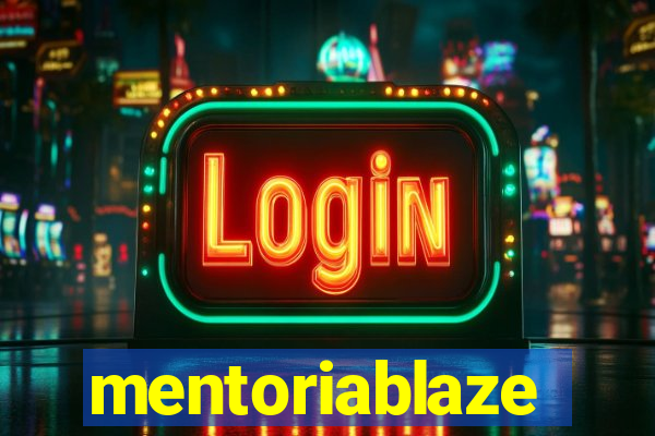 mentoriablaze