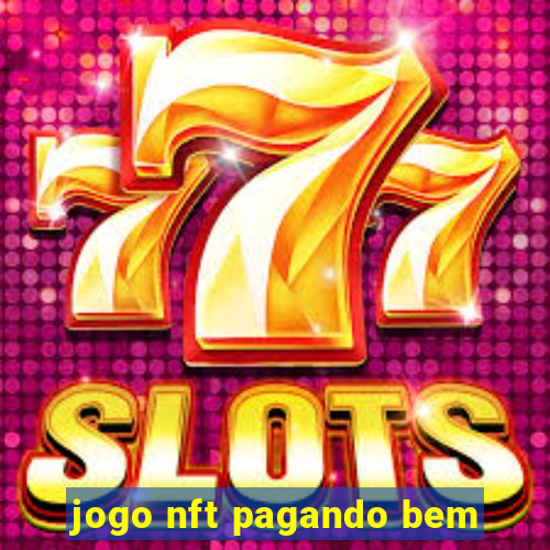 jogo nft pagando bem