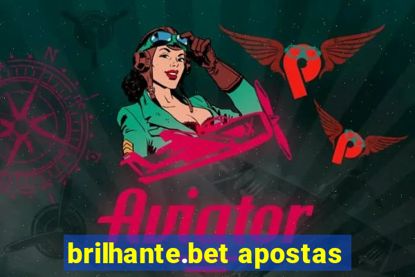 brilhante.bet apostas
