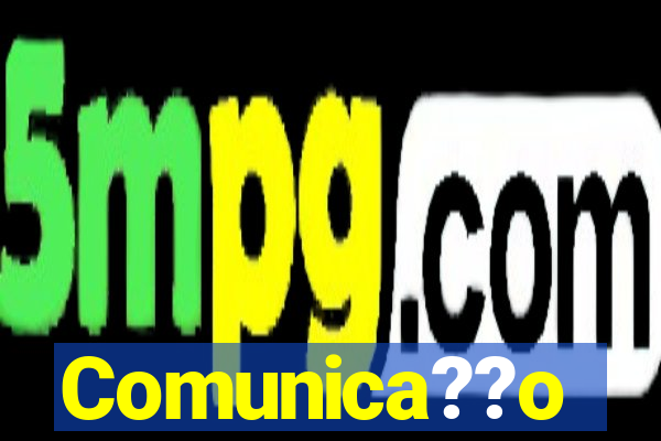 Comunica??o