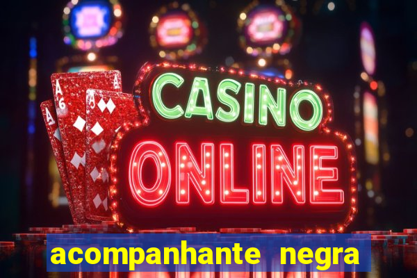 acompanhante negra porto alegre