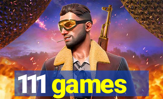 111 games