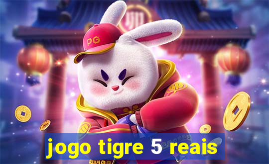 jogo tigre 5 reais