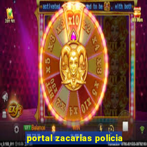 portal zacarias policia