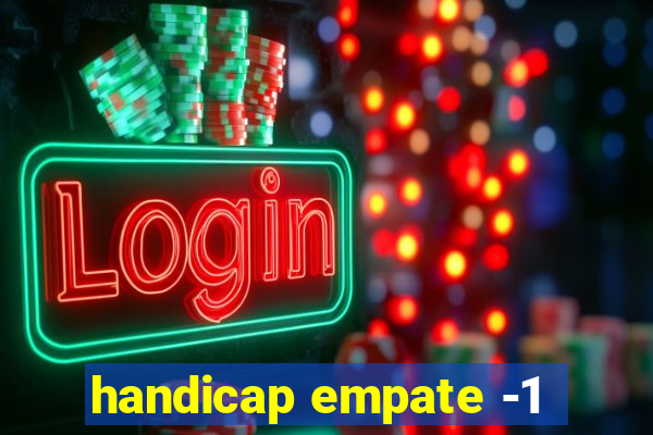 handicap empate -1