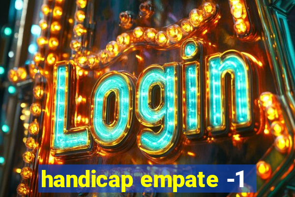 handicap empate -1