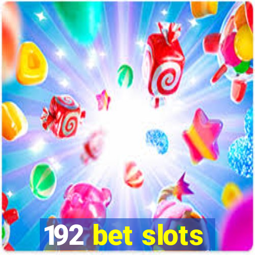 192 bet slots