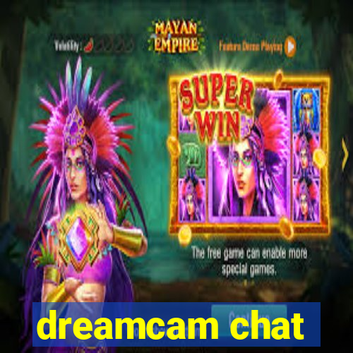 dreamcam chat