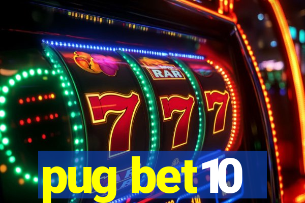 pug bet10