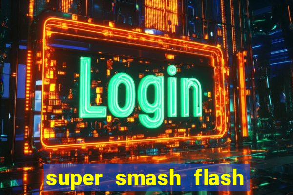 super smash flash 3 download