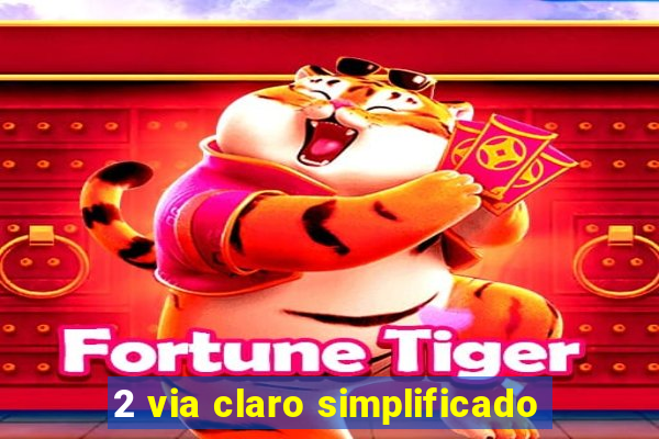 2 via claro simplificado