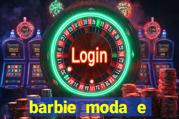 barbie moda e magia boneca
