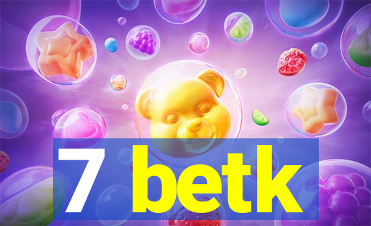 7 betk