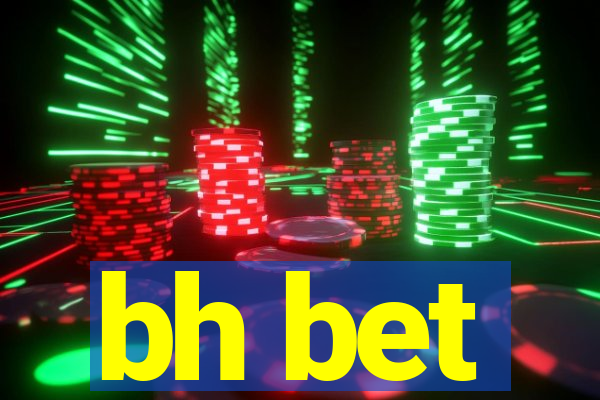 bh bet