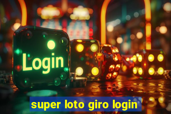 super loto giro login