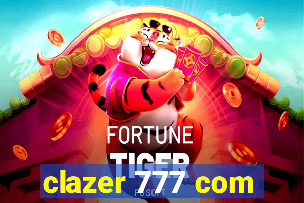 clazer 777 com