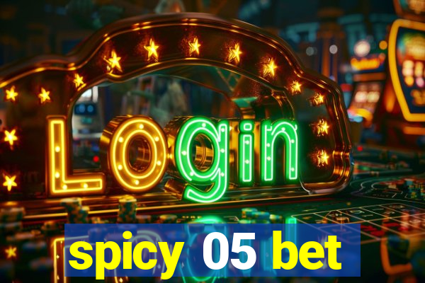spicy 05 bet